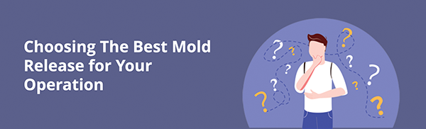 Choosing The Best Mold Release