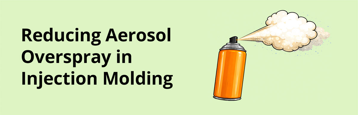 Reducing Aerosol Overspray in Injection Molding