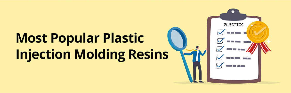 Most Popular Plastic Injection Molding Resins
