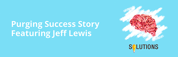 Purging Success Story featuring Jeff Lewis