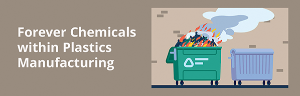 Forever Chemicals (PFAS) in Plastics Manufacturing