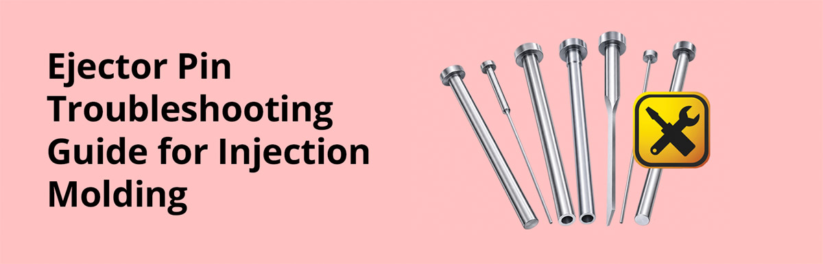 Ejector Pin Troubleshooting Guide