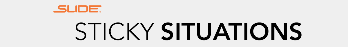 Slide Products Monthly Sticky Situations Enewsletter